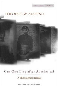 Can One Live After Auschwitz?: A Philosophical Reader