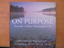 On Purpose: Towards a More Meaningful Life - Selected Quotes