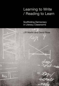 Learning to Write/Reading to Learn: Scaffolding Democracy in Literacy Classrooms (Equinox Textbooks & Surveys in Linguistics)