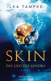 Skin - Das Lied der Kendra (Daughter of Albion) (Skin, Bk 1) (German Edition)
