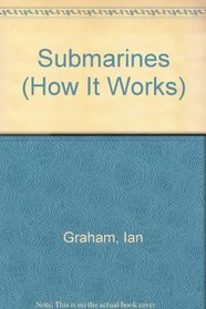 Submarines (How It Works)