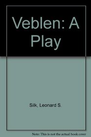 Veblen: A Play in Three Acts