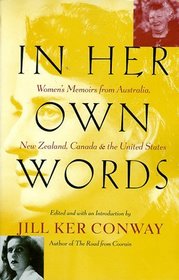 In Her Own Words : Women's Memoirs from Australia, New Zealand, Canada, and the United States