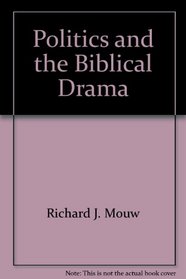 Politics and the Biblical drama