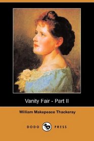 Vanity Fair - Part II (Dodo Press)