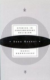 Soka Gakkai: From Lay Movement to Religion (Studies in Contemporary Religions, 3)