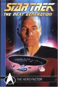 Star Trekthe Next Generation Comics Classics: The Hero Factor (Star Trekthe Next Generation Comics Classics)