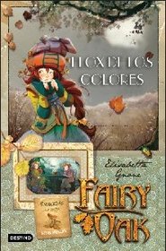 Fairy Oak 3: Flox De Los Colores