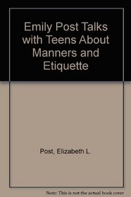 Emily Post Talks With Teens About Manners and Etiquette
