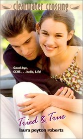 Tried and True (Clearwater Crossing (Hardcover))