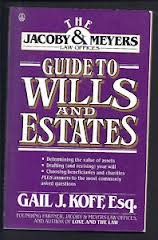 The Jacoby & Myers Law Offices Guide to Wills and Estates (Jacoby and Meyers Guides)