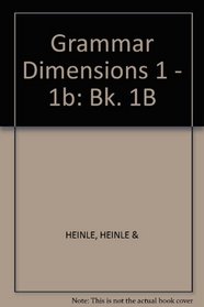 Grammar Dimensions, Book 1B: Form, Meaning, and Use (Grammar Dimensions)