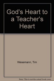 God's Heart to a Teacher's Heart