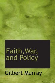 Faith,War, and Policy