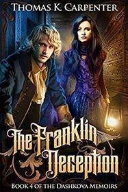 The Franklin Deception (The Dashkova Memoirs) (Volume 4)