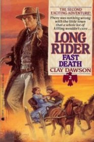 Fast Death (Long Rider, No 2)