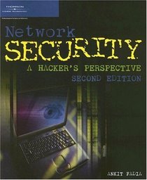 Network Security: A Hacker's Perspective,