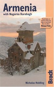 Armenia with Nagorno Karabagh, 2nd: The Bradt Travel Guide