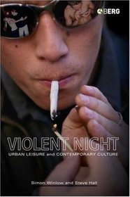 Violent Night: Urban Leisure and Contemporary Culture