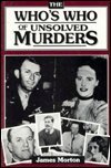 The Who's Who of Unsolved Murders