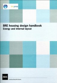 BRE Housing Design Handbook: Energy and Internal Layout