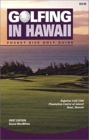 Golfing in Hawaii: The Complete Guide to Hawaii's Golf Facilities