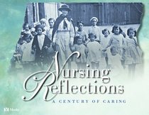 Nursing Reflections: A Century of Caring
