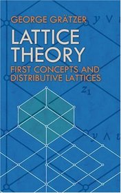 Lattice Theory: First Concepts and Distributive Lattices (Dover Books on Mathematics)