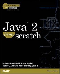 Java 2 From Scratch (From Scratch)