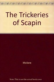 The Trickeries of Scapin.