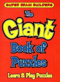 The Giant Book of Puzzles (Super Brain Builder)