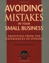 Avoiding Mistakes in Your Small Business (The Crisp Small Business)