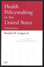 Health Policymaking in the United States (3rd Edition)