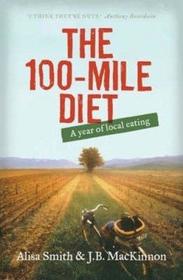 The 100 Mile Diet: A Year of Local Eating