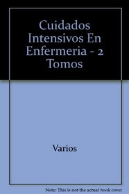 Cuidados Intensivos En Enfermeria - 2 Tomos (Spanish Edition)