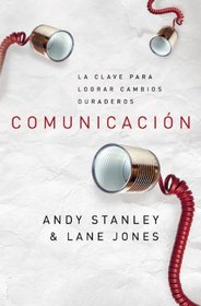 Comunicacin, la clave para lograr cambios (Spanish Edition)