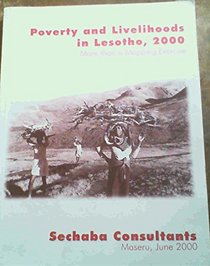Poverty and livelihoods in Lesotho, 2000: More than a mapping exercise