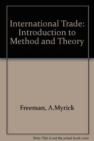 International Trade; an Introduction to Method and Theory