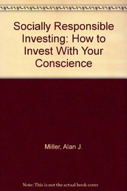 Socially Responsible Investing: How to Invest With Your Conscience