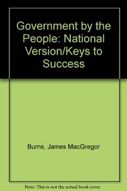 Government by the People: National Version/Keys to Success