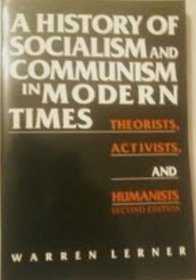 A History of Socialism and Communism in Modern Times: Theorists, Activists and Humanists