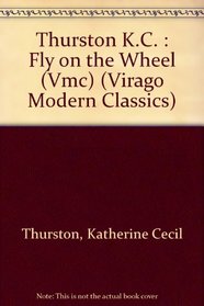 Fly on the Wheel (Virago Modern Classics)