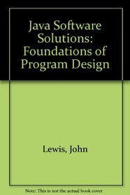 Java Software Solutions: Foundations of Program Design
