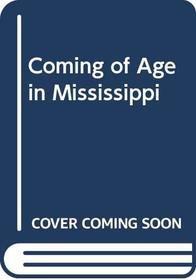 Coming of Age in Mississippi