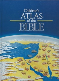 The Children's Atlas of the Bible