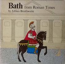 BATH depuis le temps des Romains (FROM ROMAN TIMES)