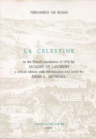 'La Celestine' in the French translation of 1578 by Jacques de Lavardin (Textos B) (French Edition)