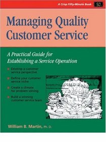 Managing Quality Customer Service (A Fifty-Minute Series Book)
