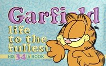 Garfield Life To The Fullest (Turtleback School & Library Binding Edition)