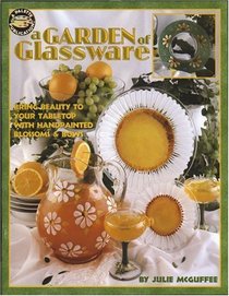 A Garden of Glassware (Leisure Arts #22533)